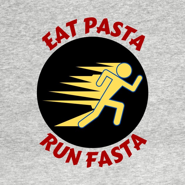 Eat Pasta Run Fasta | Runner Pun by Allthingspunny